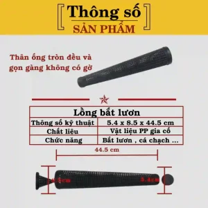 Bảng thông số kỹ thuật của lờ bắt lươn: kích thước 5.4 x 8.5 x 44.5 cm, chất liệu nhựa PP gia cố, chuyên dùng để bắt lươn, cá chạch.